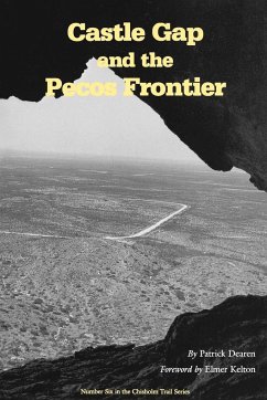 Castle Gap and the Pecos Frontier - Dearen, Patrick