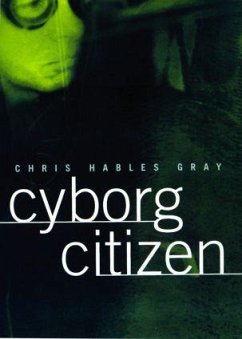 Cyborg Citizen - Gray, Chris Hables