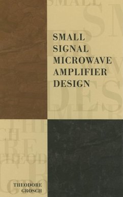 Small Signal Microwave Amplifier Design - Grosch, Theodore
