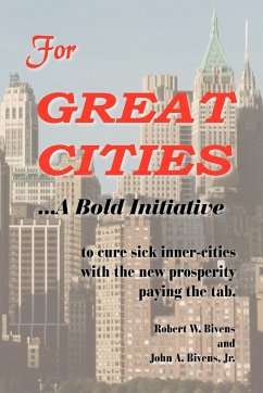 For Great Cities - Bivens, Robert W.; Bivens Jr, John A.