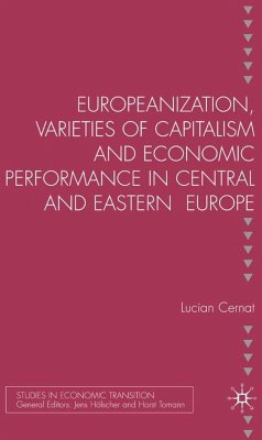 Europeanization, Varieties of Capitalism and Economic Performance in Central and Eastern Europe - Cernat, L.