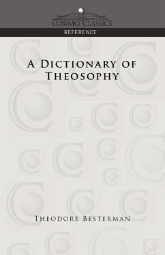 A Dictionary of Theosophy - Besterman, Theodore
