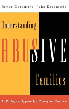 Understanding Abusive Families - Garbarino, James; Eckenrode, John