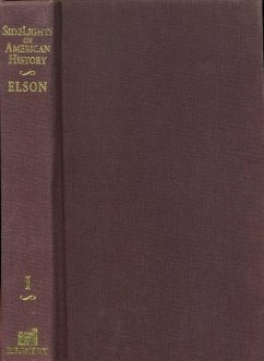 Side Lights on American History: Volume I - Elson, Henry W.