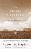 An Empire Wilderness: Travels Into America's Future