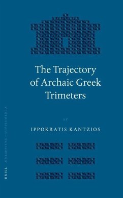 The Trajectory of Archaic Greek Trimeters - Kantzios, Ippokratis