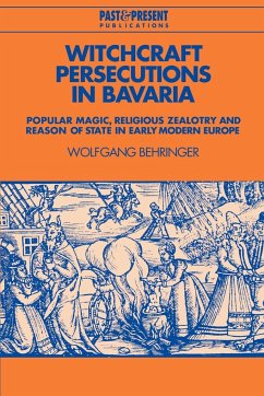 Witchcraft Persecutions in Bavaria - Behringer, Wolfgang
