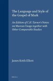 The Language and Style of the Gospel of Mark