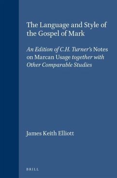 The Language and Style of the Gospel of Mark - Elliott, James Keith