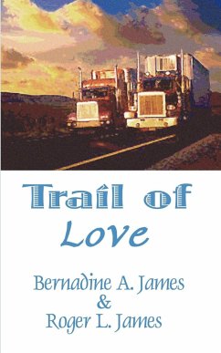 Trail of Love - James, Bernadine A.; James, Roger L.