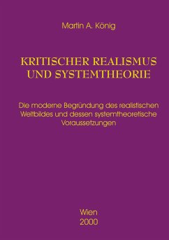 Kritischer Realismus und Systemtheorie 1.Auflage - König, Martin A.