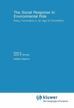 The Social Response to Environmental Risk - Bromley, Daniel W. / Segerson, Kathleen (Hgg.)