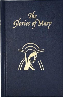 Glories of Mary - Liguori, Saint Alphonsus