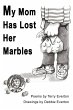 My Mom Has Lost Her Marbles - Bild 1