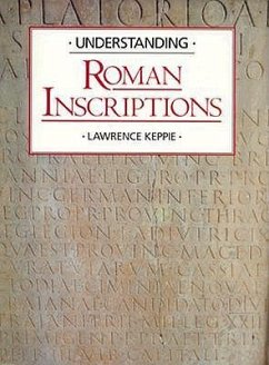 Understanding Roman Inscriptions - Keppie, Lawrence