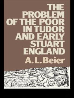 The Problem of the Poor in Tudor and Early Stuart England - Beier, A L