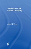 A History of the Levant Company