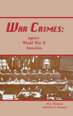 War Crimes: Japan's World War II Atrocities - Thurman, M. J. Sherman, Christine