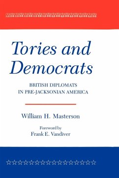 Tories and Democrats - Masterson, William H.