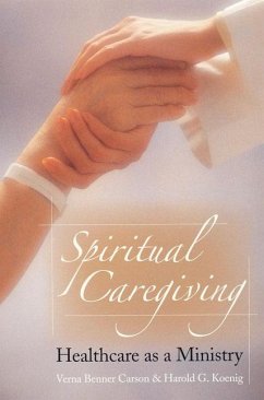 Spiritual Caregiving - Carson, Verna Benner