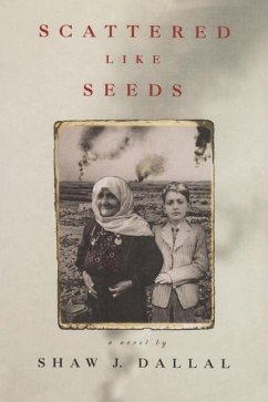 Scattered Like Seeds - Dallal, Shaw J