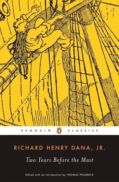 Two Years Before the Mast: A Personal Narrative of Life at Sea - Dana, Richard Henry