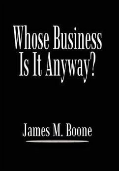 Whose Business Is It Anyway? - Boone, James M.