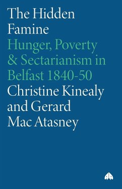 The Hidden Famine - Kinealy, Christine; Atasney, Gerard Mac