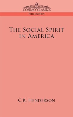 The Social Spirit in America - Henderson, C. R.