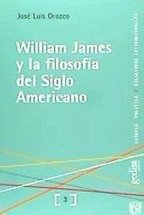 William James y la fiolosfía del siglo americano - Orozco, José Luis