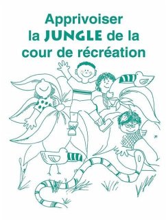 Apprivoiser La Jungle de la Cour de Recreation - Gray, Carol