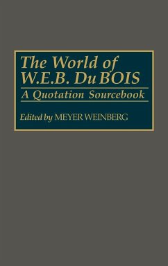 The World of W.E.B. Du Bois - Du Bois, W. E. B.