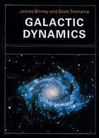 Galactic Dynamics - Binney, James / Tremaine, Scott