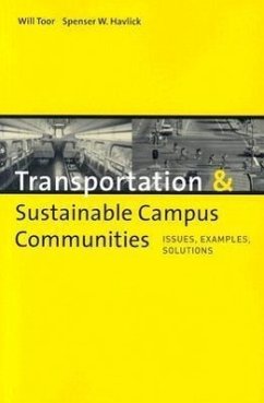Transportation & Sustainable Campus Communities: Issues, Examples, and Solutions - Toor, Will; Havlick, Spenser