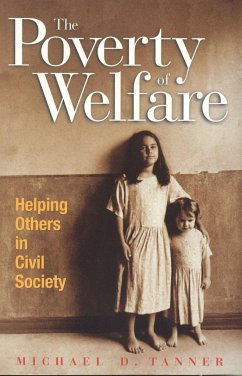 The Poverty of Welfare - Tanner, Michael D
