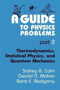 A Guide to Physics Problems - Cahn, Sidney B.;Mahan, Gerald D.;Nadgorny, Boris E.