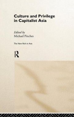 Culture and Privilege in Capitalist Asia - Pinches, Michael (ed.)