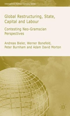 Global Restructuring, State, Capital and Labour - Bieler, A.;Bonefeld, W.;Burnham, P.