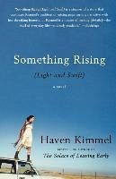 Something Rising (Light and Swift) - Kimmel, Haven