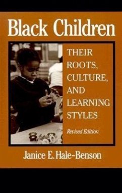 Black Children: Their Roots, Culture, and Learning Styles - Hale, Janice E.