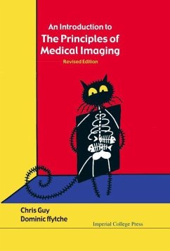 Introduction to the Principles of Medical Imaging, an (Revised Edition) - Guy, Chris; Ffytche, Dominic H