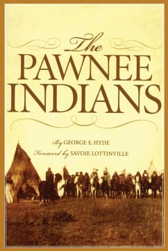 THE PAWNEE INDIANS - Hyde, George E.