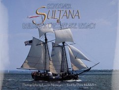 Schooner Sultana: Building a Chesapeake Legacy - Mcmullen, Drew