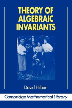 Theory of Algebraic Invariants - Hilbert, David; David, Hilbert