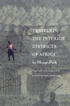 Travels in the Interior Districts of Africa - Park, Mungo