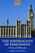 The Sovereignty of Parliament - Goldsworthy, Jeffrey