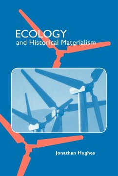 Ecology and Historical Materialism - Hughes, Jonathan R. T.