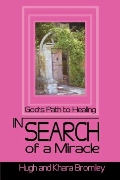 In Search of a Miracle - Bromiley, Hugh; Bromiley, Khara