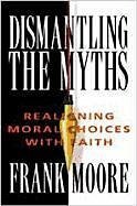 Dismantling the Myths - Moore, Frank