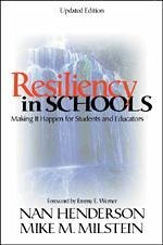 Resiliency in Schools - Henderson, Nan; Milstein, Mike M